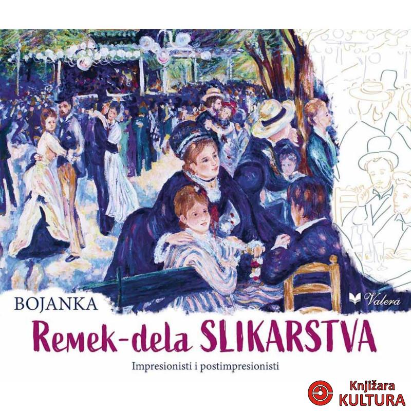 BOJANKA Remek dela slikarstva - Impresionisti i postimpresionisti 