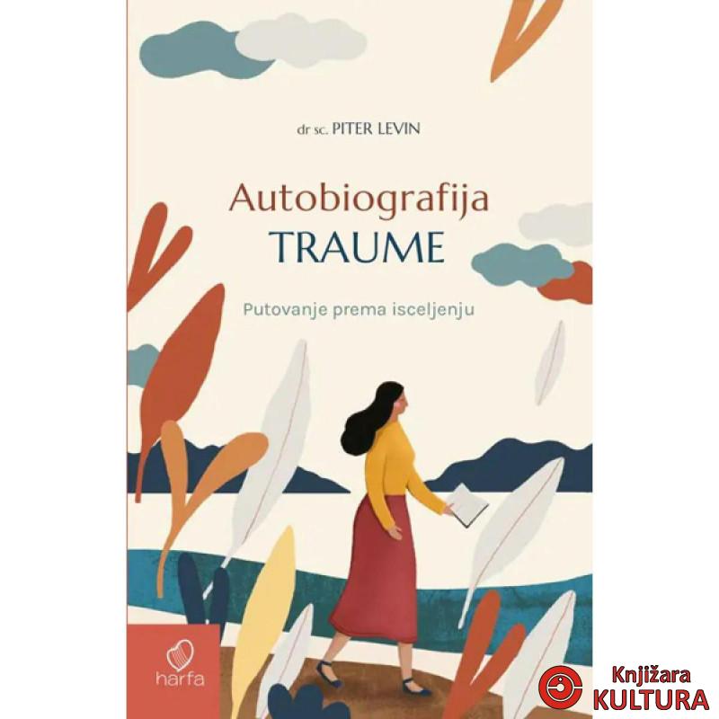 Autobiografija traume: Putovanje prema iscjeljenju 