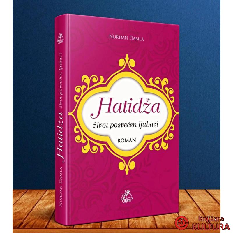 HATIDŽA ŽIVOT POSVEĆEN LJUBAVI 