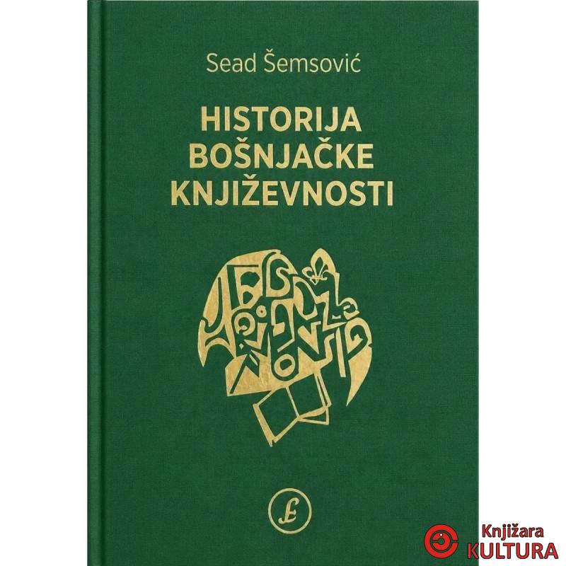 HISTORIJA BOŠNJACKE KNJIŽEVNOSTI 