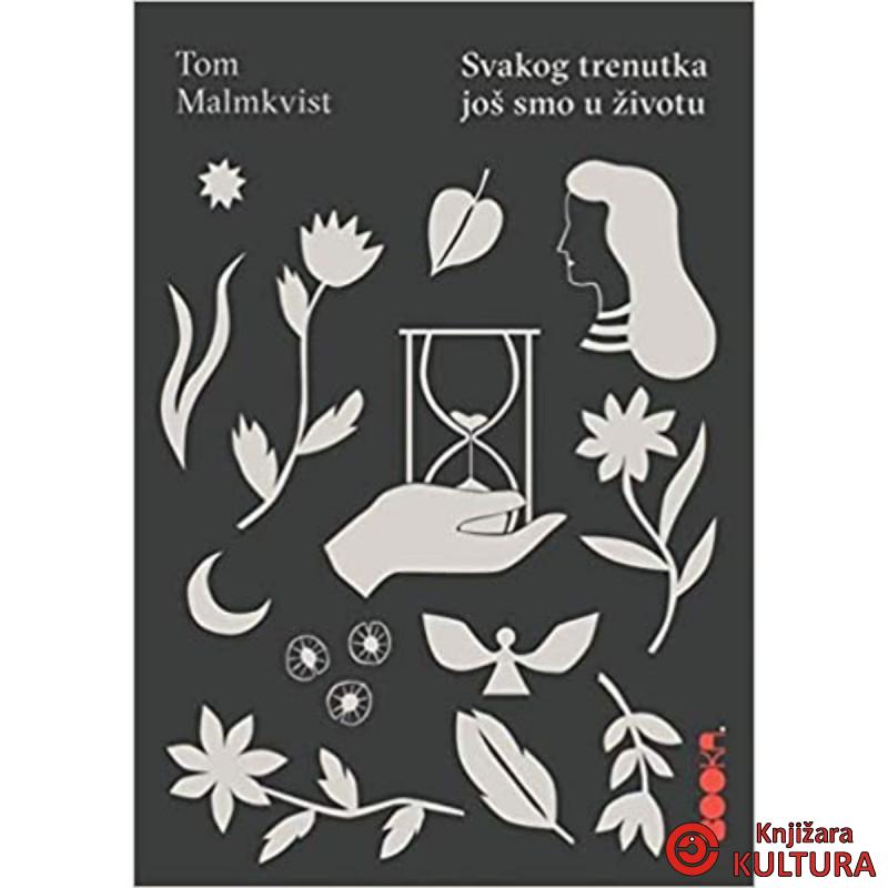 SVAKOG TRENUTKA JOŠ SMO U ŽIVOTU 
