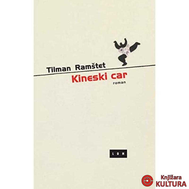 Kineski car : roman 