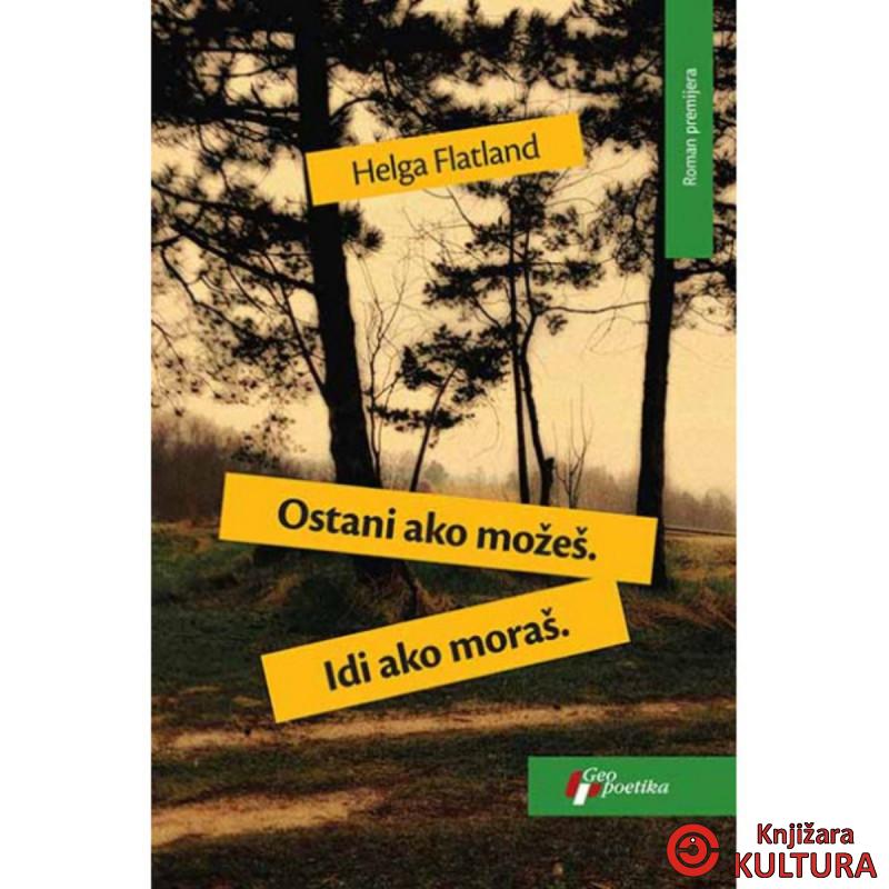 Ostani ako možeš. Idi ako moraš. 