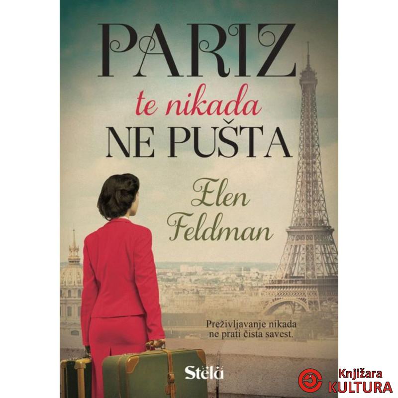 PARIZ TE NIKADA NE PUŠTA 