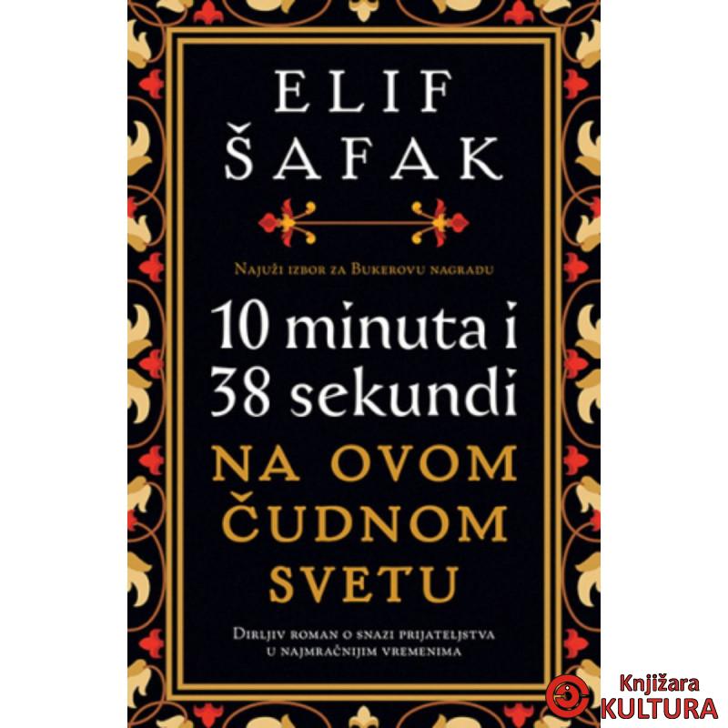 Deset minuta i 38 sekundi u ovom čudnom svetu 