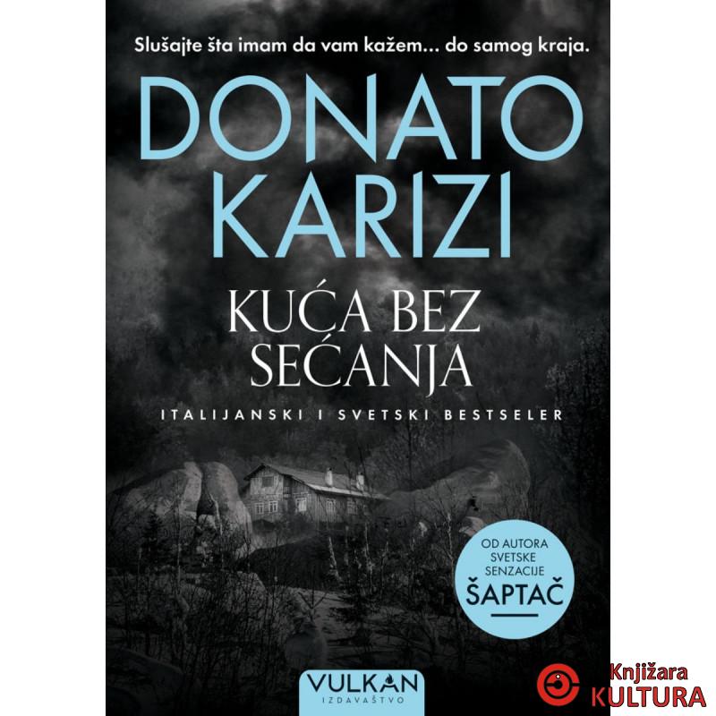 KUĆA BEZ SEĆANJA 
