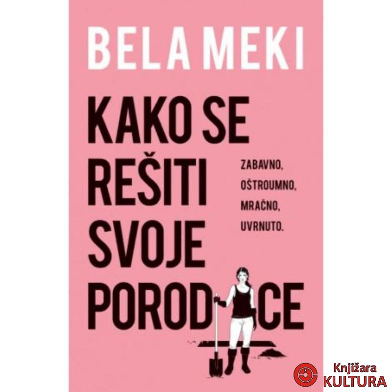 Kako se rešiti svoje porodice 