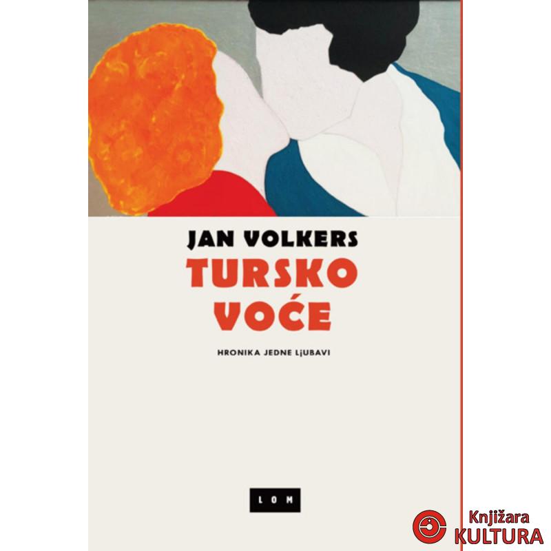 Tursko voće : hronika jedne ljubavi 