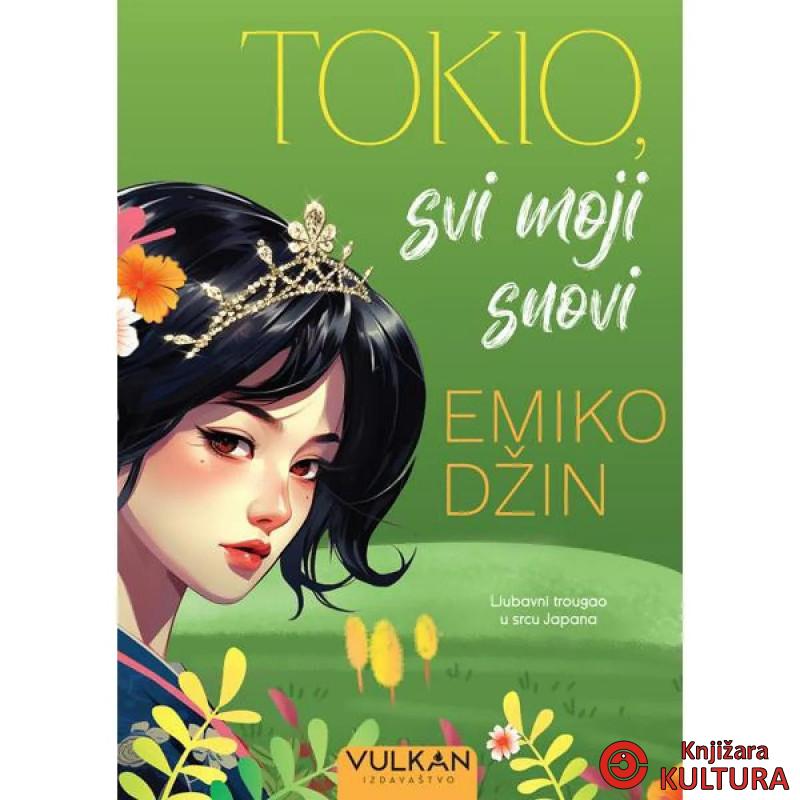 TOKIO, SVI MOJI SNOVI 
