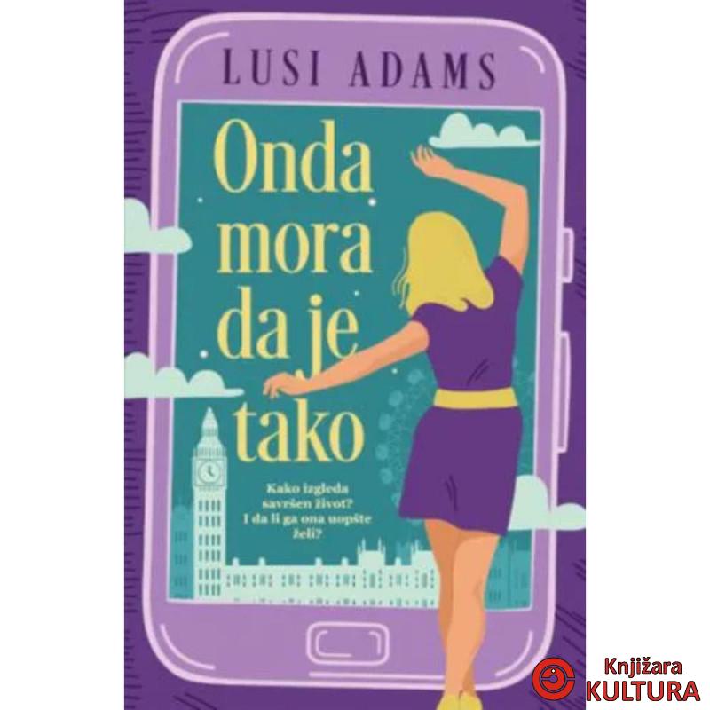 Onda mora da je tako 