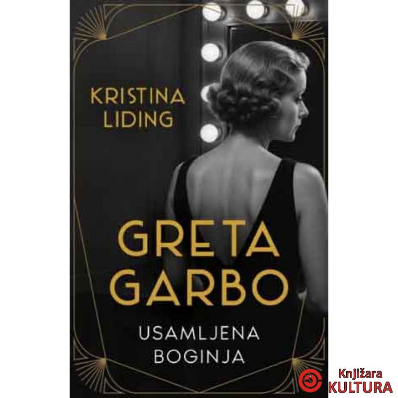 Greta Garbo: Usamljena boginja 