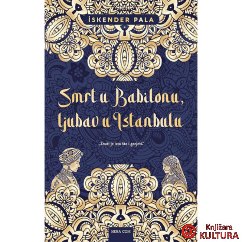 Smrt u Babilonu, ljubav u Istanbulu 