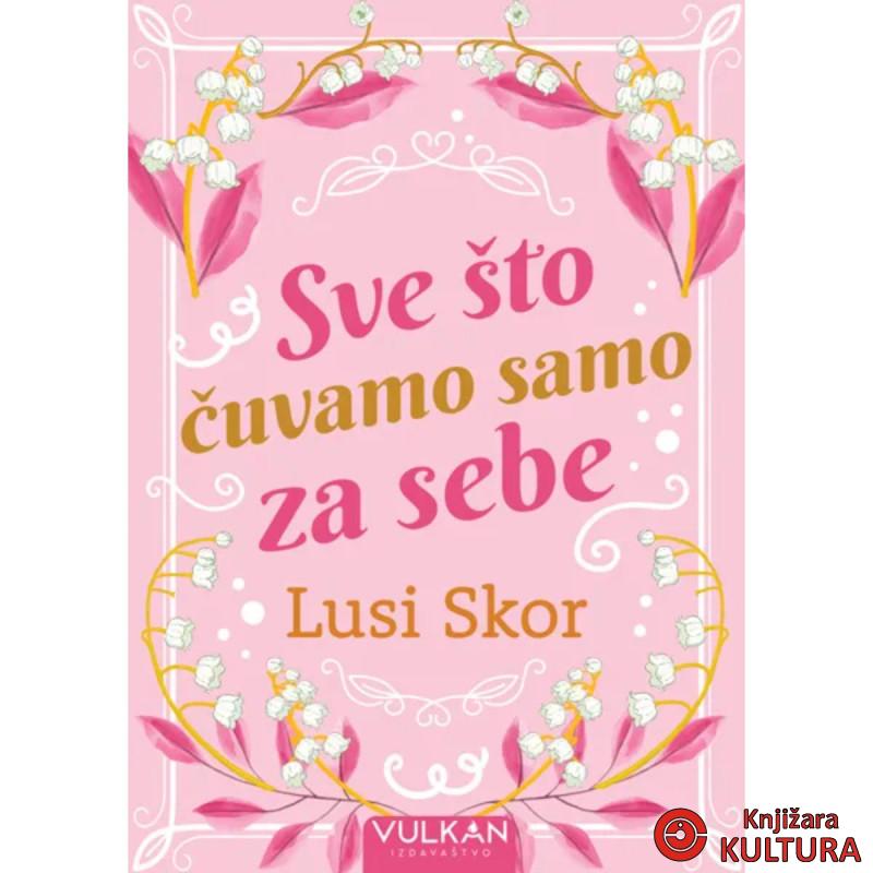 Sve što čuvamo samo za sebe 