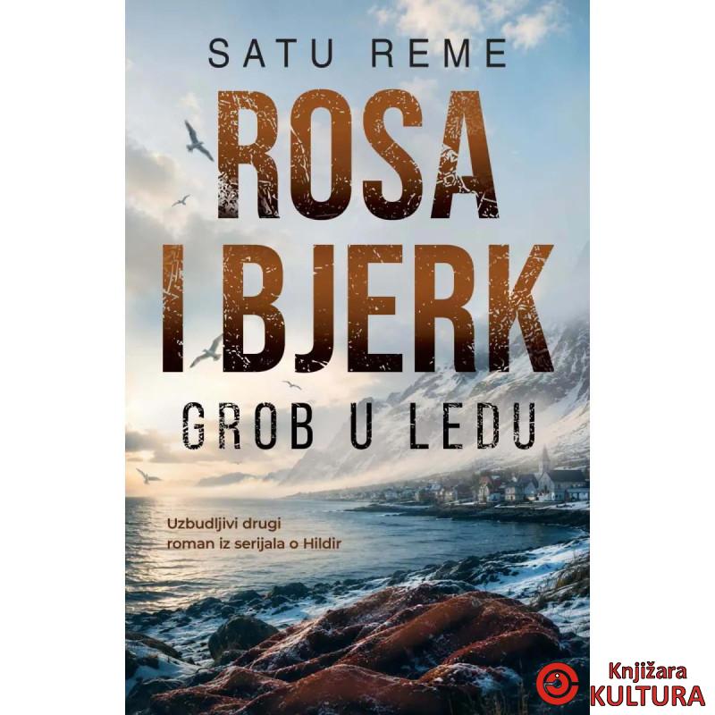 Rosa i Bjerk: Grob u ledu 