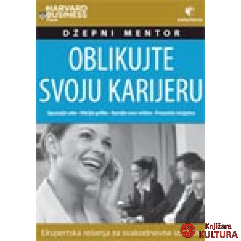 OBLIKUJTE SVOJU KARIJERU 