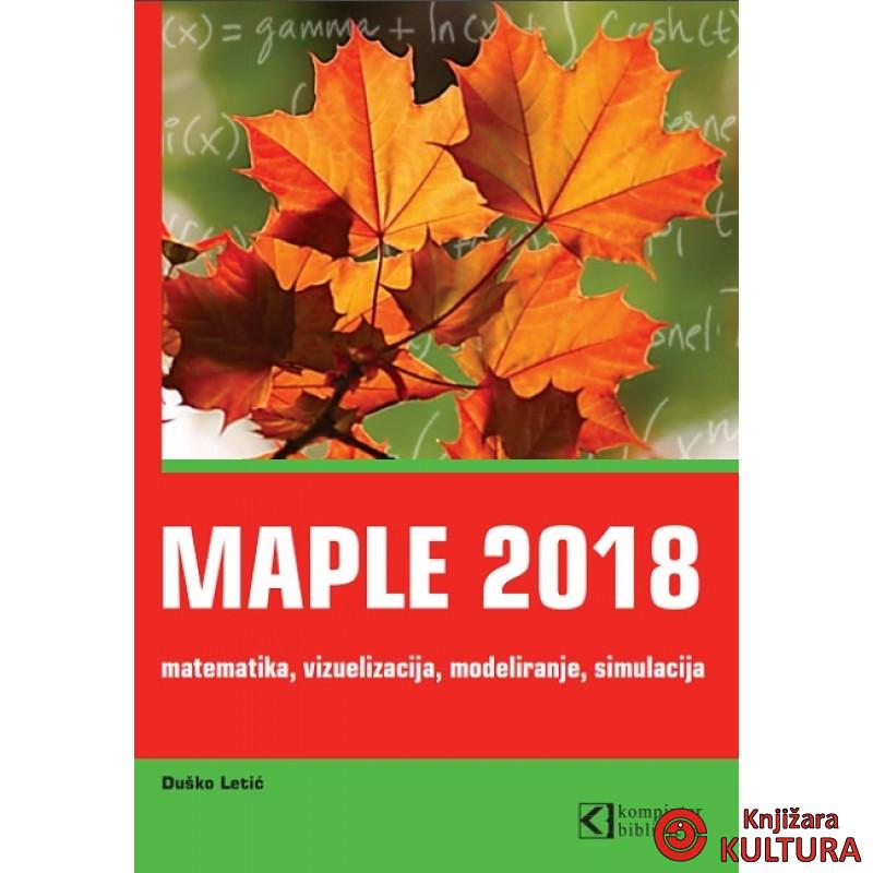 MAPLE 2018 matematika, vizuelizacija, modeliranje, simulacija 