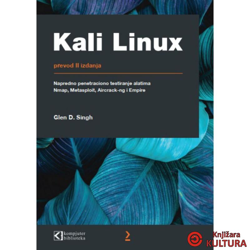 Kali Linux: Napredno penetraciono testiranje pomoću alata Nmap, Metasploit, Airc 