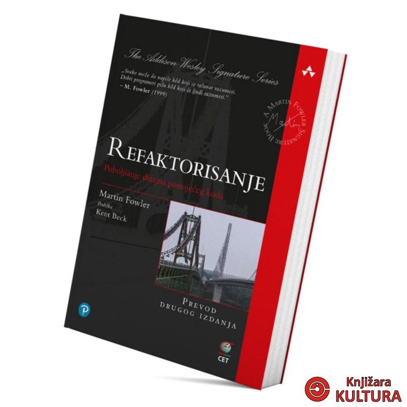 Refaktorisanje – Poboljšanje dizajna postojećeg koda (II izd.) 