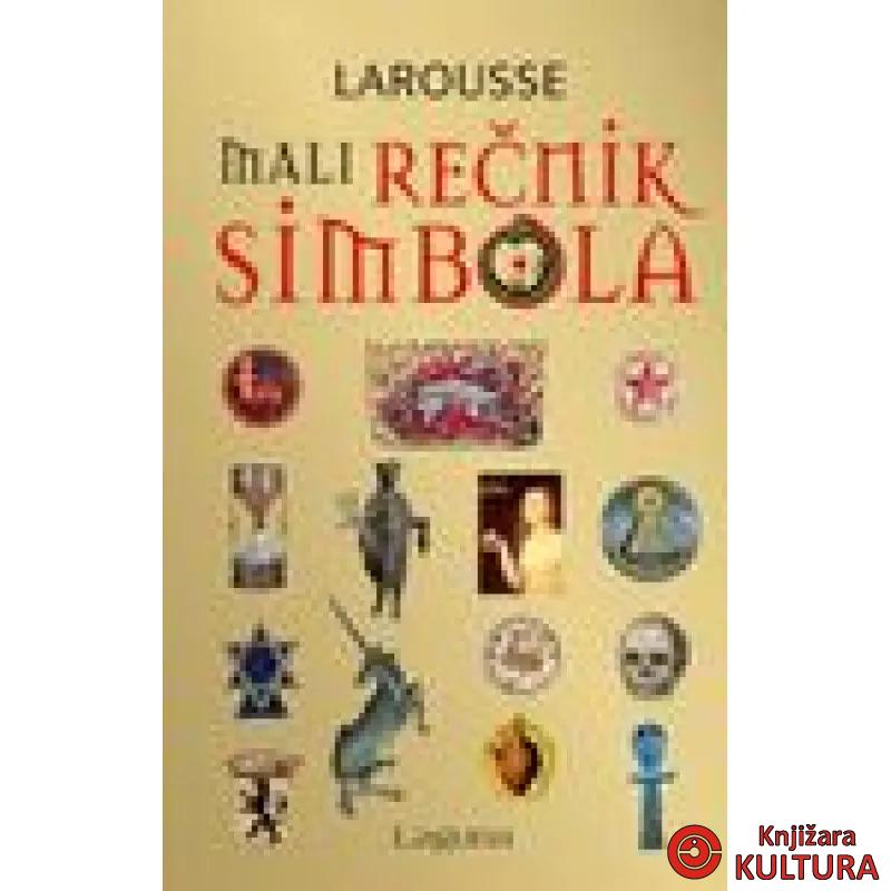 LAROUSSE MALI REČNIK SIMBOLA 