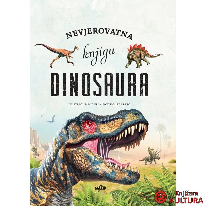 NEVJEROVATNA KNJIGA DINOSAURA 