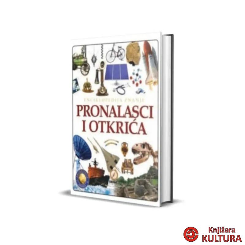 PRONALASCI I OTKRIĆA - Enciklopedija znanje 