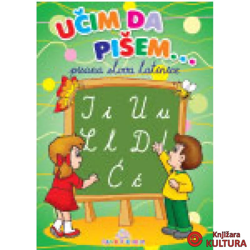 UČIM DA PIŠEM PISANA LATINICA 