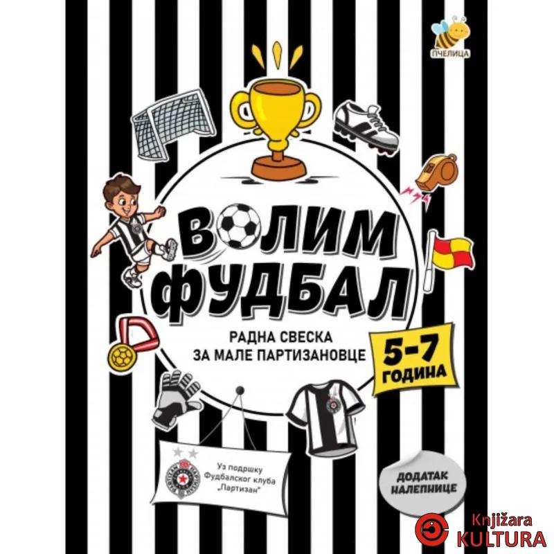 VOLIM FUDBAL RAD.SV.ZA MALE PARTIZ.5-7 
