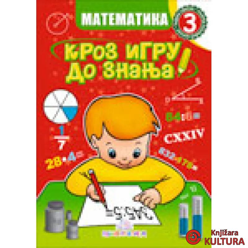 MATEMATIKA 3 KROZ IGRU DO Z 