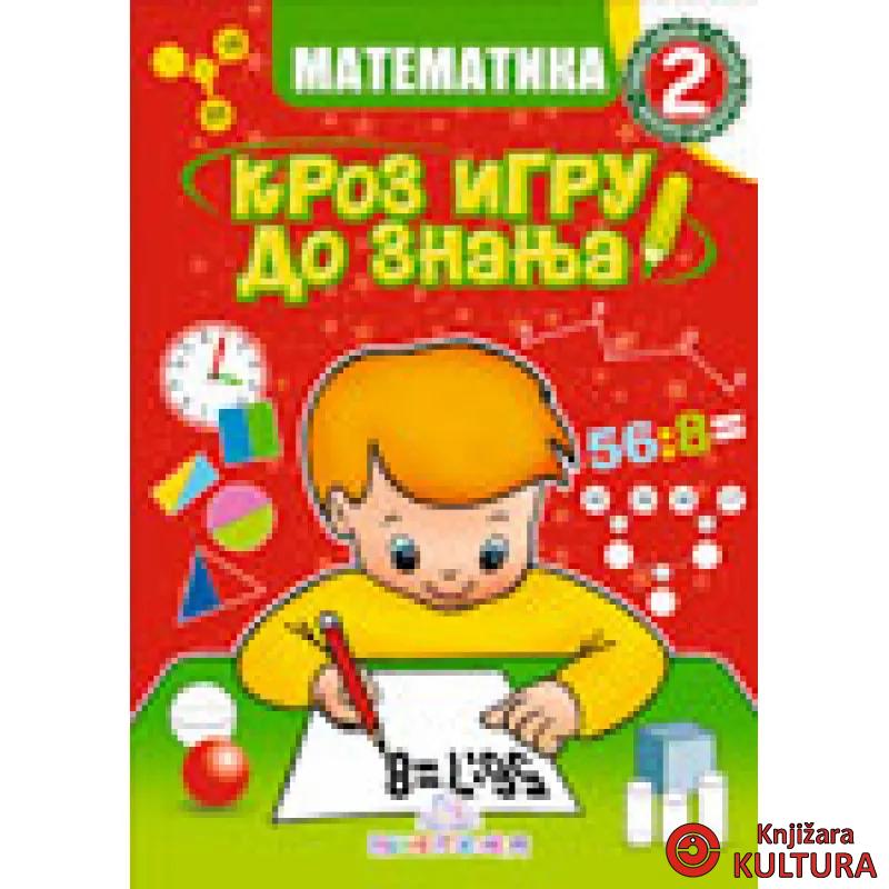 MATEMATIKA 2 KROZ IGRU DO Z 