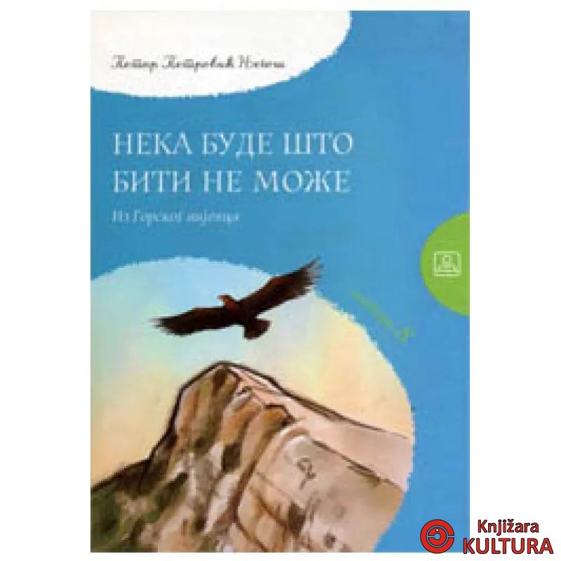 NEKA BUDE ŠTO BITI NE MOŽE 
