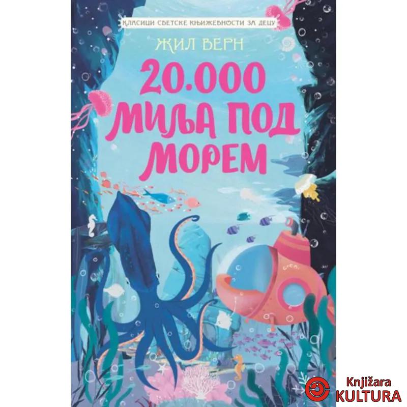 KLASICI SVETSKE KNJIŽEVNOSTI ZA DECU: 20.000 MILJA POD MOREM 