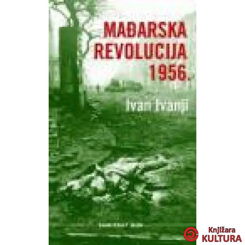 MAĐARSKA REVOLUCIJA 1956 