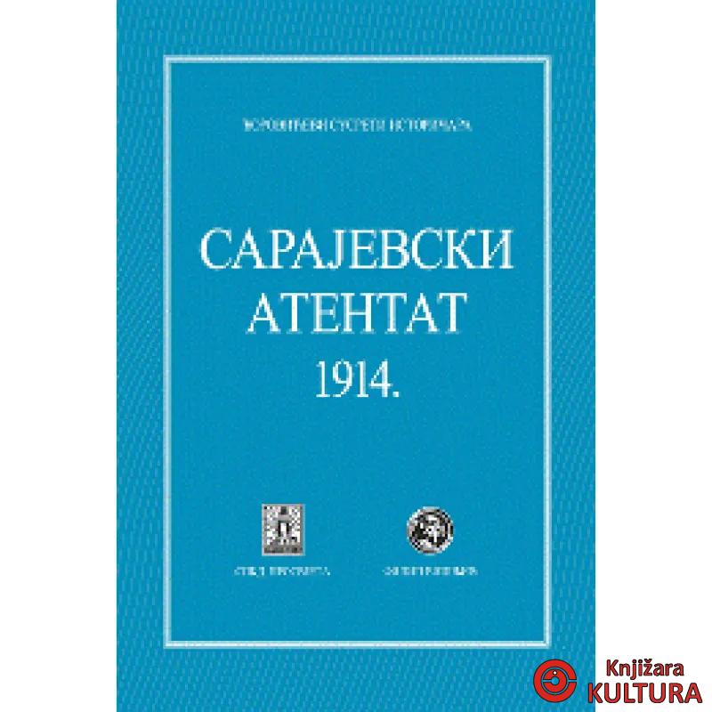 SARAJEVSKI ATENTAT 1914. 