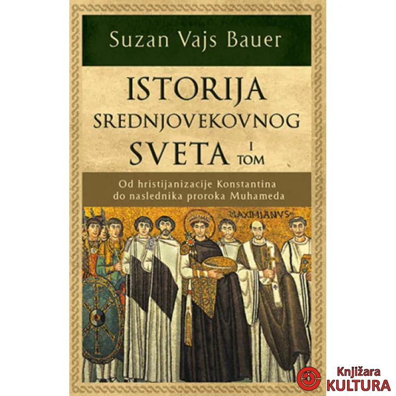 Istorija srednjovekovnog sveta – I tom 