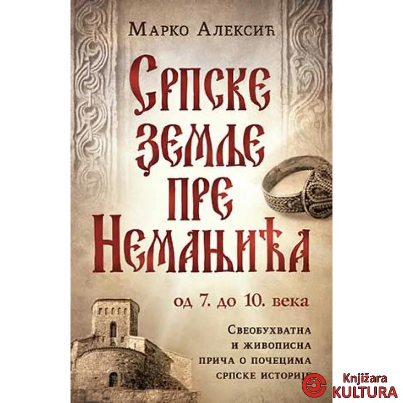 Srpske zemlje pre Nemanjića – od 7. do 10. veka 