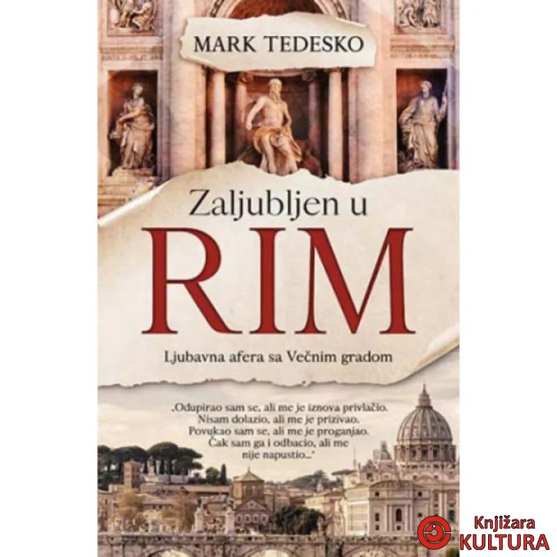 Zaljubljen u Rim: Ljubavna afera sa Večnim gradom 