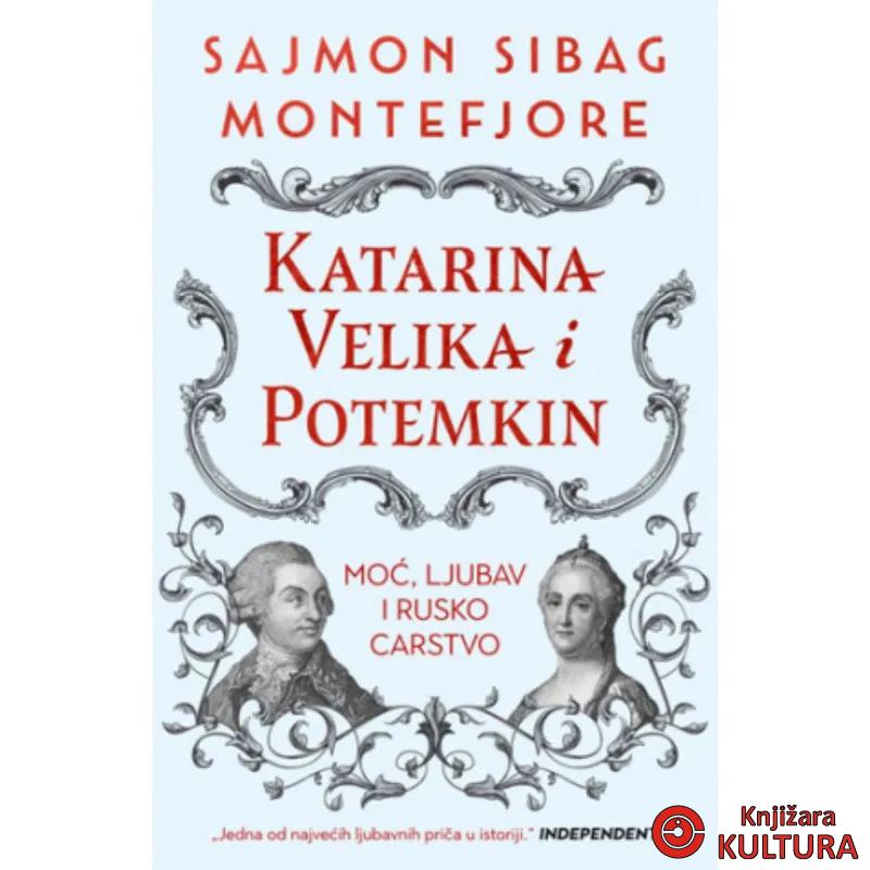 Katarina Velika i Potemkin: Moć, ljubav i rusko carstvo 