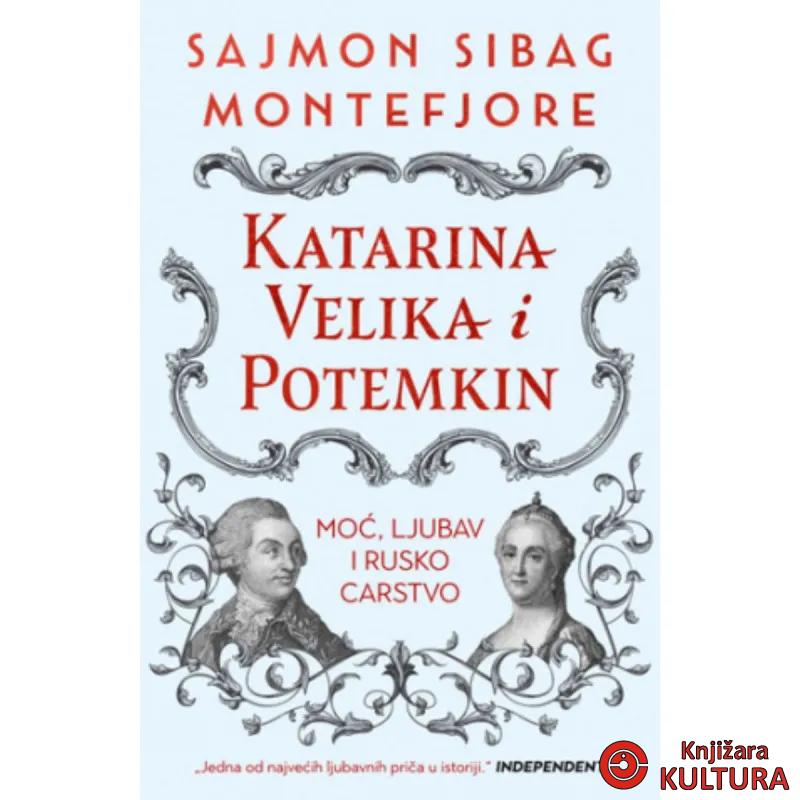 Katarina Velika i Potemkin: Moć, ljubav i rusko carstvo 