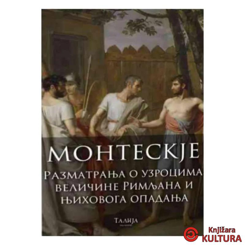 Razmatranja o uzrocima veličine Rimljana i njihovoga opadanja 