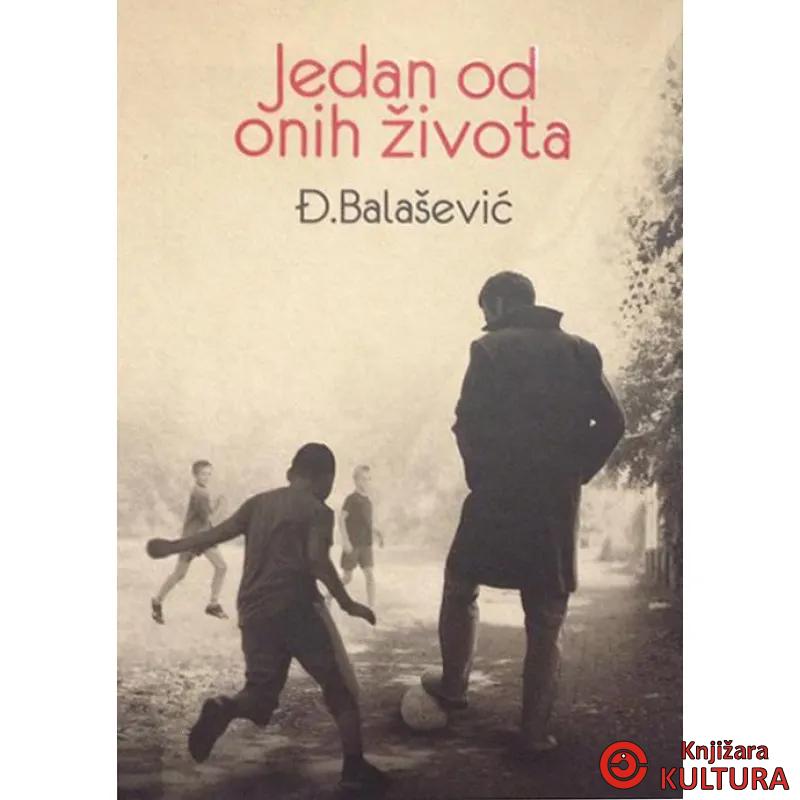 JEDAN OD ONIH ŽIVOTA 