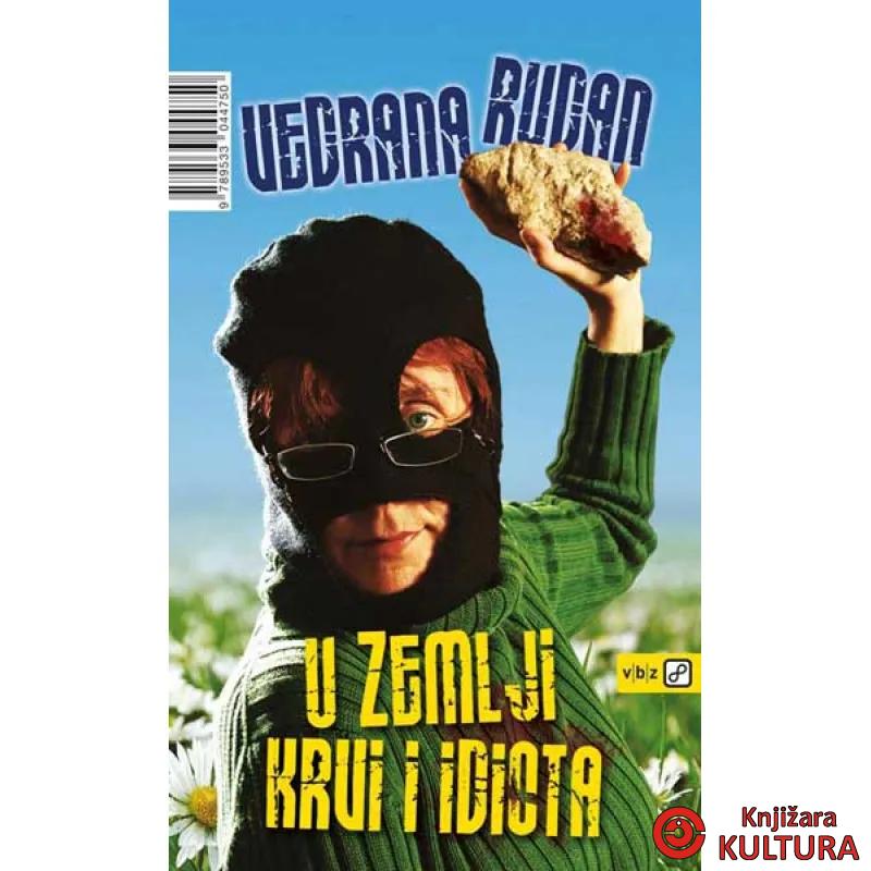 U ZEMLJI KRVI I IDIOTA 