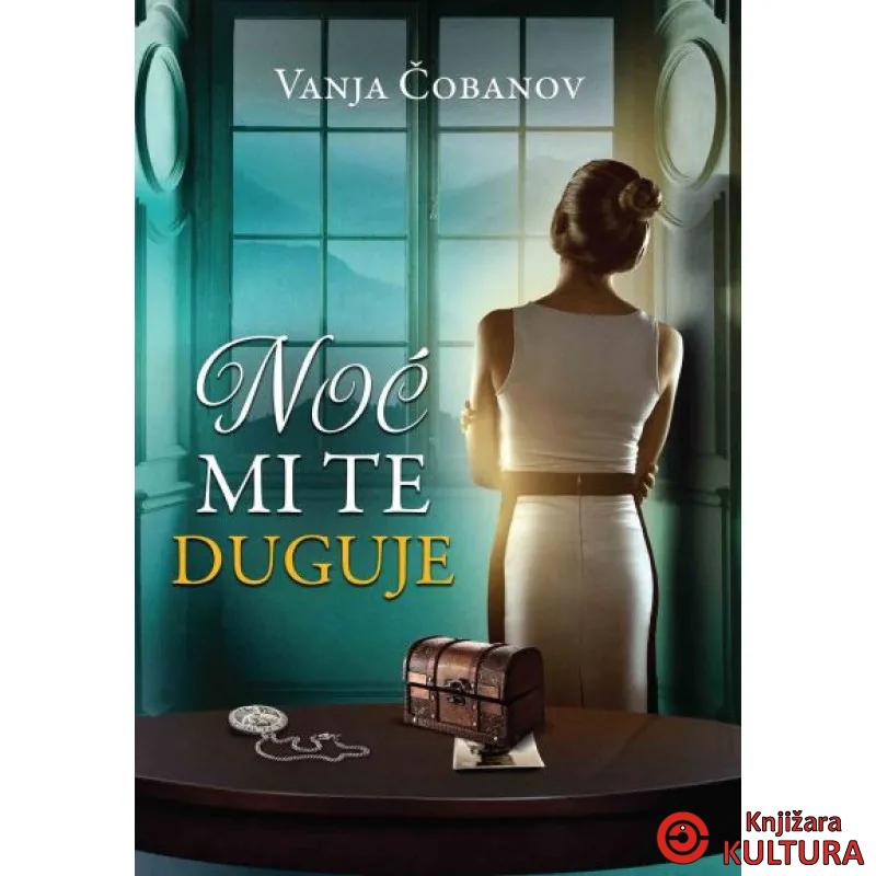 NOĆ MI TE DUGUJE 