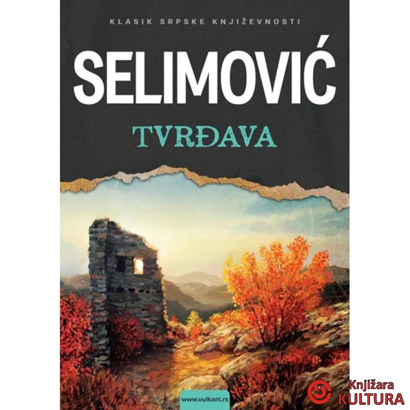 TVRĐAVA SELIMOVIĆ VULKAN 