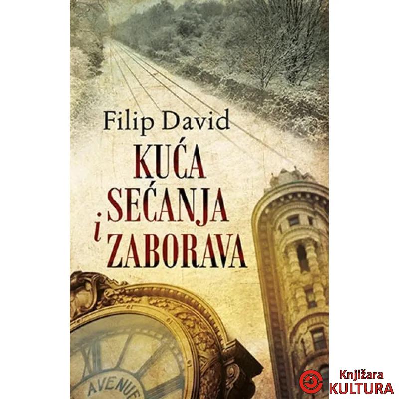 KUĆA SEĆANJA I ZABORAVA 