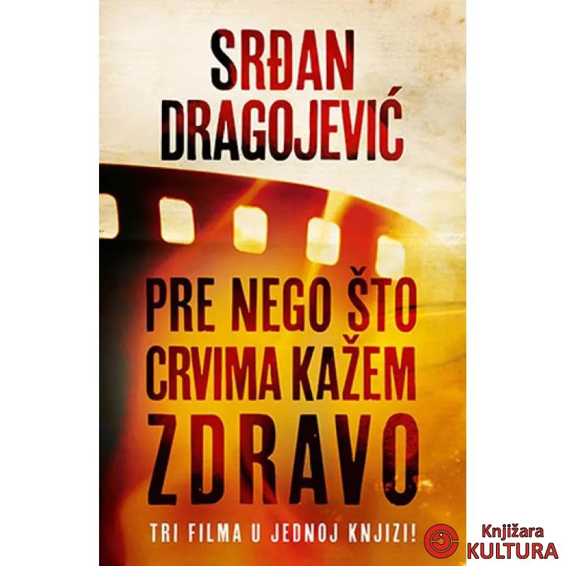 PRE NEGO ŠTO CRVIMA KAŽEM ZDRAVO 