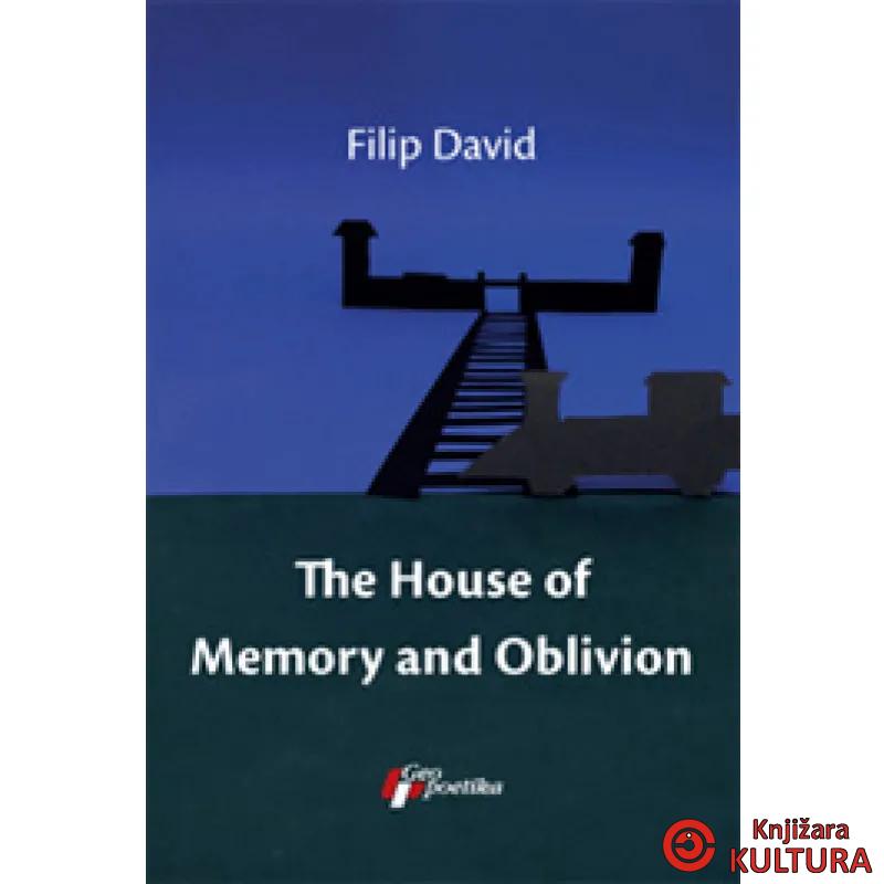 THE HOUSE OF MEMORY AND OBLIVION 