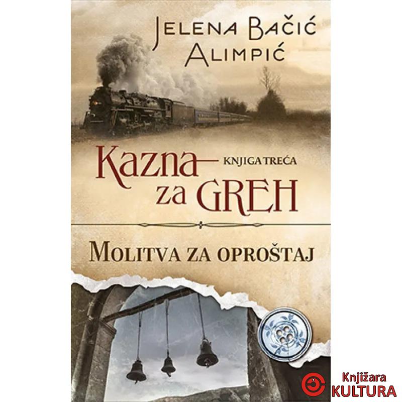 KAZNA ZA GREH 3 MOLITVA ZA OPROŠTAJ 