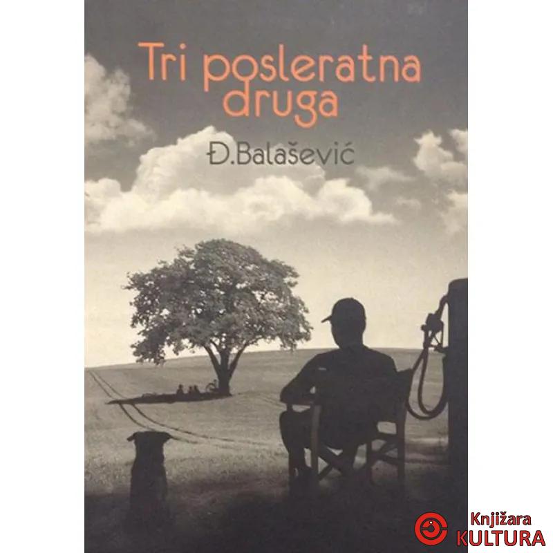 TRI POSLERATNA DRUGA 