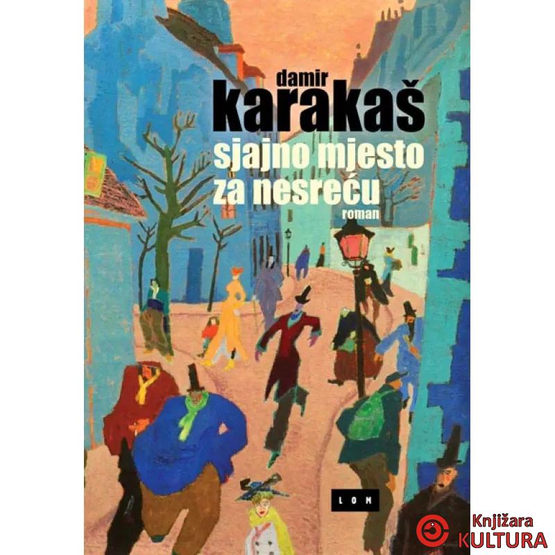 Sjajno mjesto za nesreću : roman 