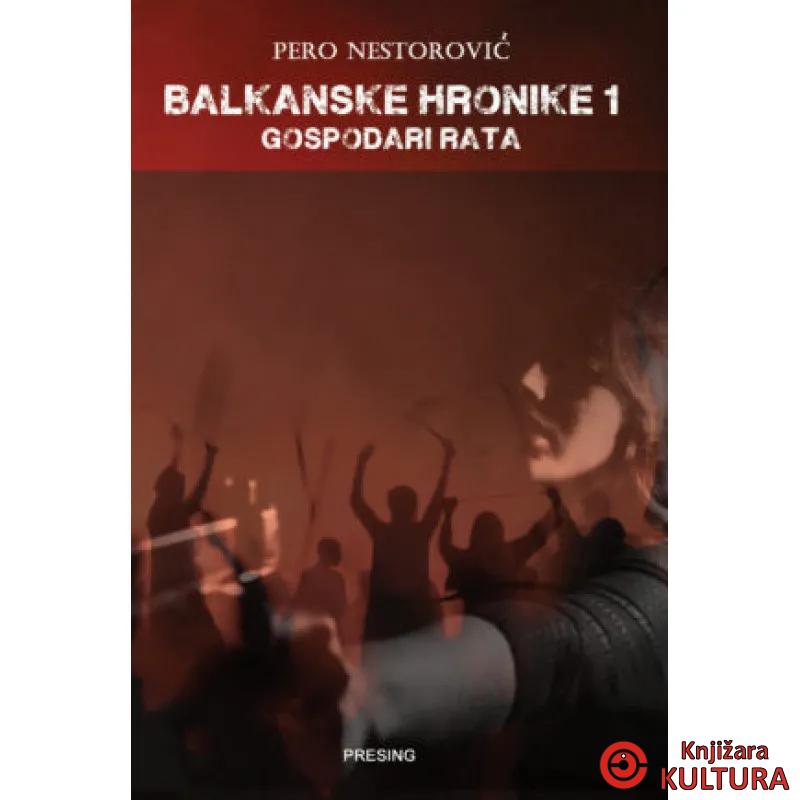 BALKANSKE HRONIKE 1 GOSPODARI RATA 